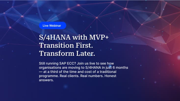 S/4HANA with MVP+ Transition First. Transform Later.