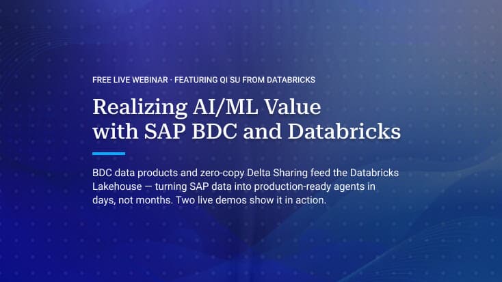 Webinar: Realizing AI/ML Value with SAP BDC and Databricks Image