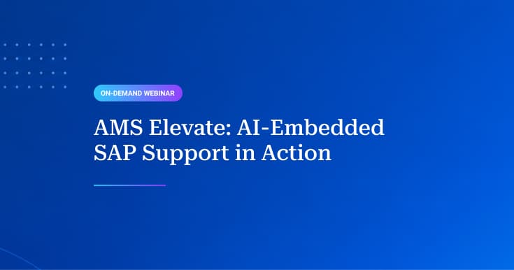 AMS Elevate: AI-Embedded SAP Support in Action Webinar